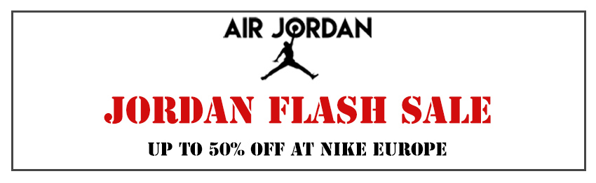 JORDAN Flash Sale || Up To 50% OFF at Nike Europe featured image