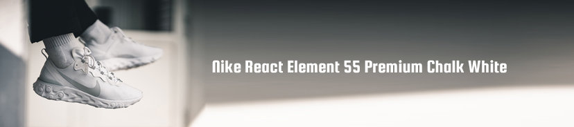 Nike React Element 55 Premium Chalk White