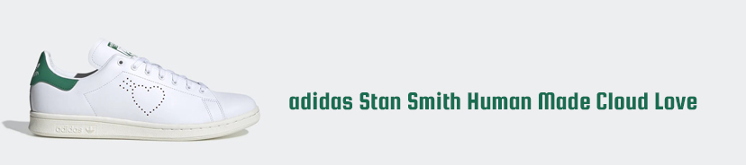 adidas Stan Smith Human Made Cloud Love