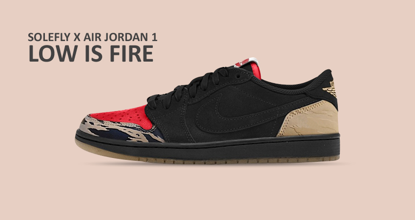 SoleFly x Air Jordan 1 Low is Fire featured image