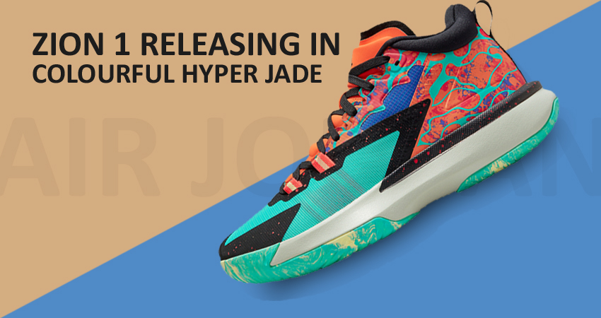 Air Jordan Zion 1 Releasing in Colourful Hyper Jade featured image