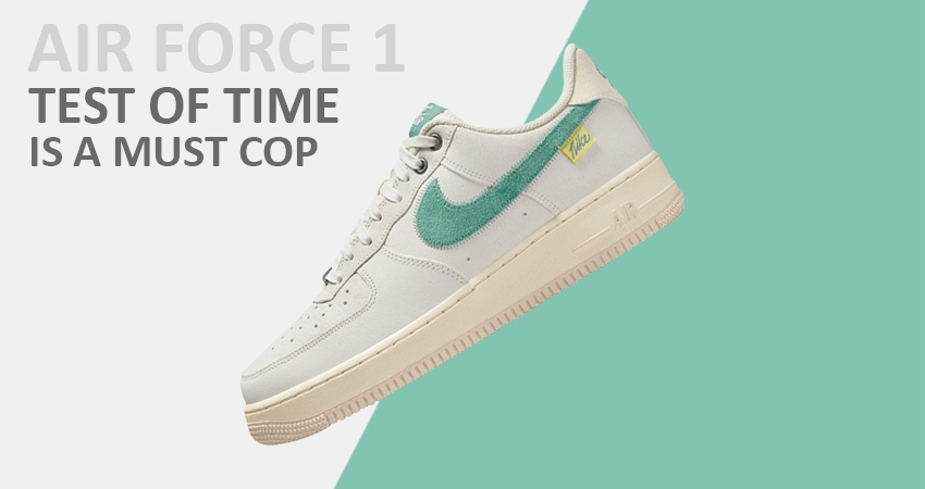 Nike Air Force 1 Test of Time is a Must Cop