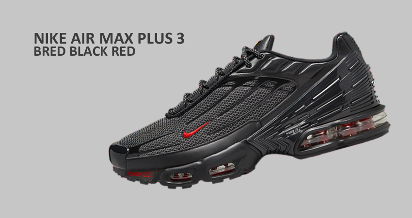 Finally A BRED Colourway for the Nike TN Air Max Plus 3 featured image