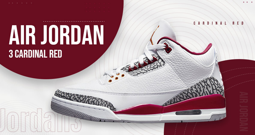 Air Jordan 3 Cardinal Red is Ready to Surprise Everyone on 24th February