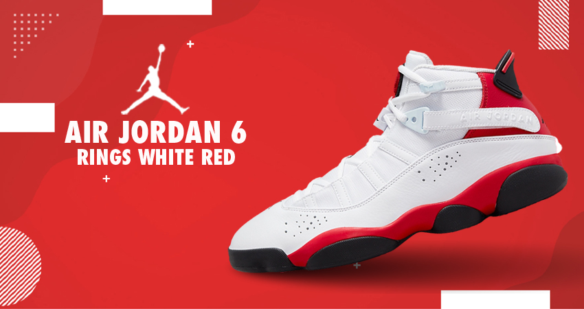 Air Jordan 6 Rings In White Red Release Update