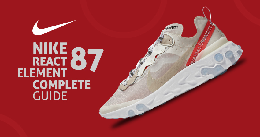 Nike React Element 87 A complete guide