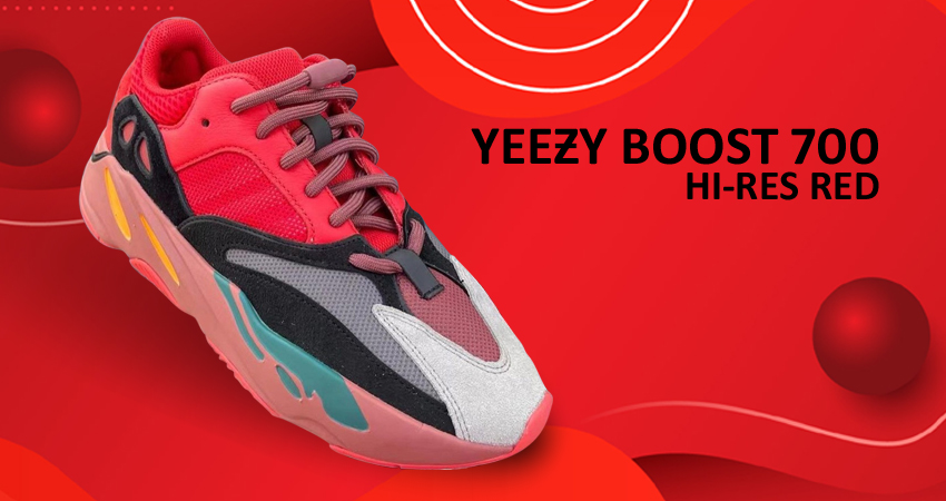 Yeezy Boost 700 Hi-Res Red Is One Of The Wildest Colourway From The Footwear Line featured image