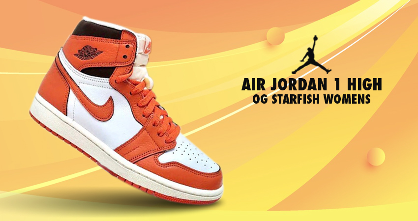 Air Jordan 1 Retro High OG “Starfish” Got our Eyes Wide Open
