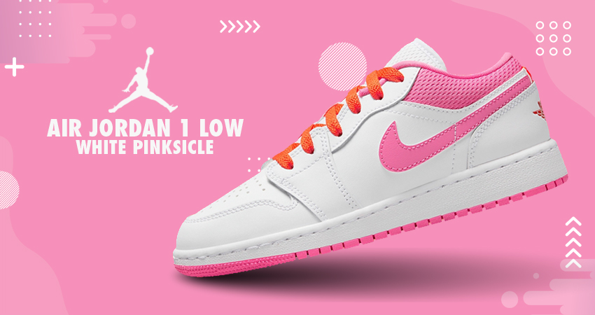 Air Jordan 1 Low GS White "Pinksicle" Is On Everyone's Checklist!