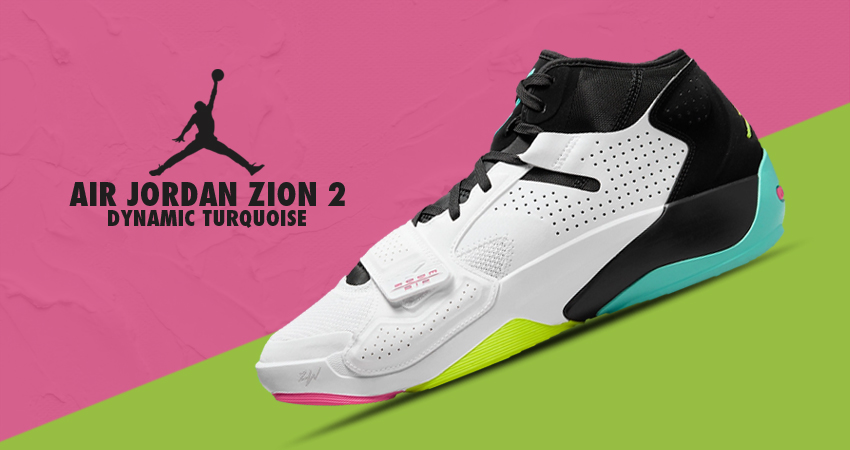 Air Jordan Zion 2  White Volt Black Dynamic Turquoise Is Dropping Soon
