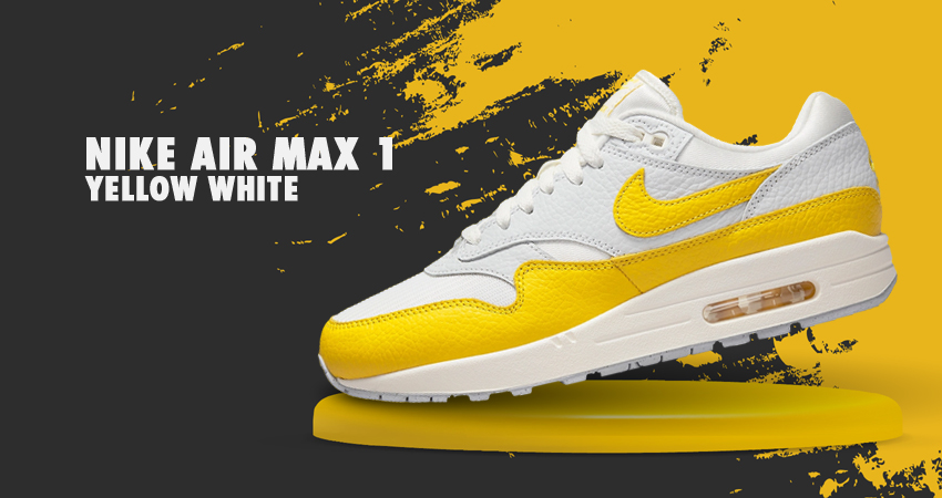 This Nike Air Max 1 Yellow Will Dazzle Your Eyes