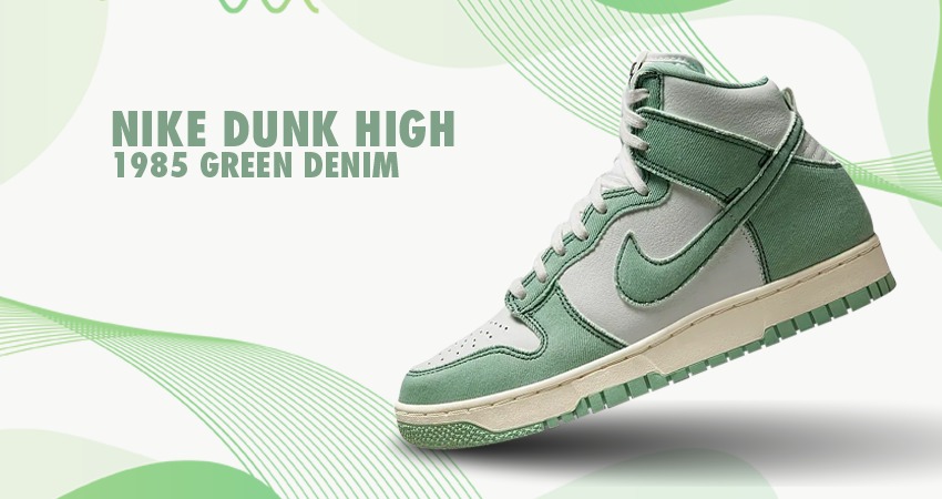 Nike Dunk High 1985 Denim Appears In "Green Denim" Colourway