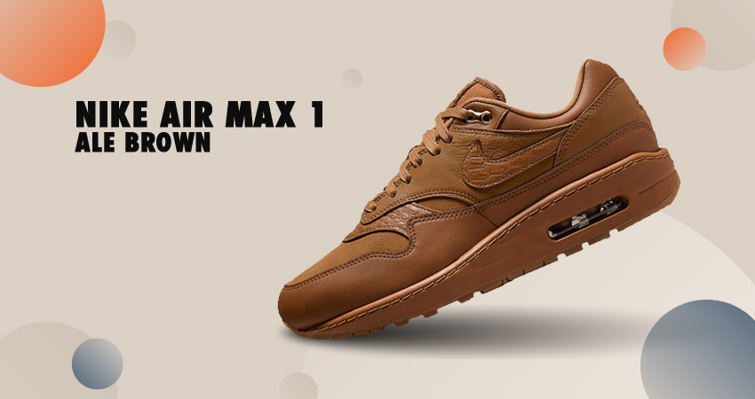 Nike Air Max 1 '87 Marks The Starts Of Autumn With Ale Brown featured image