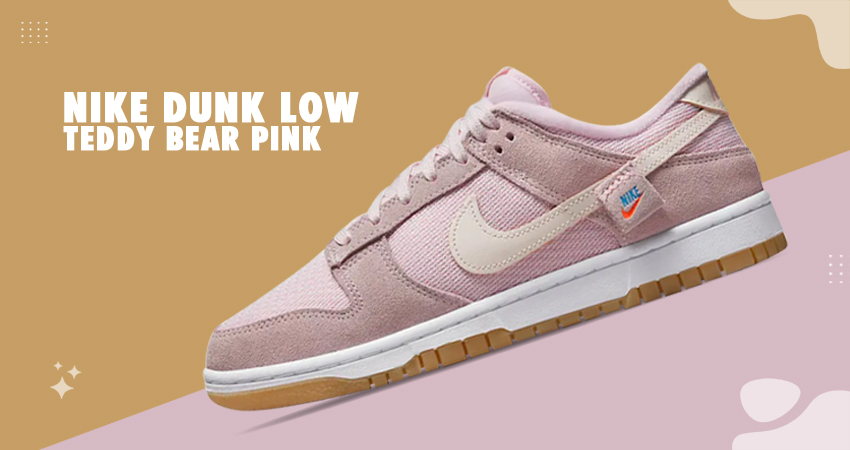Nike Dunk Low is Arriving In "Pink Teddy Bear" Colourway