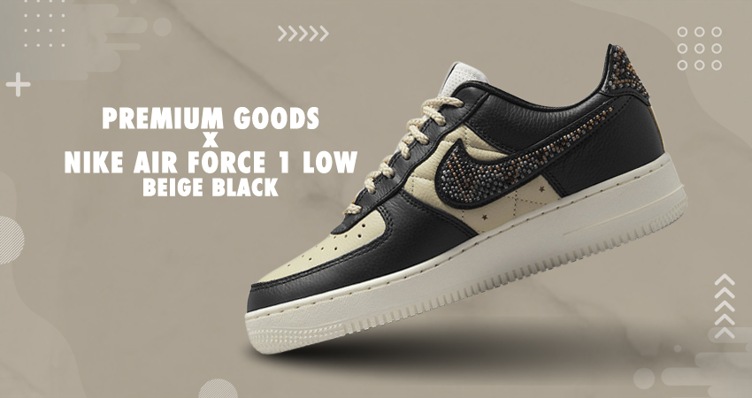 Premium Goods x Nike Air Force 1 Low Arriving In Creamy Beige and Black ...