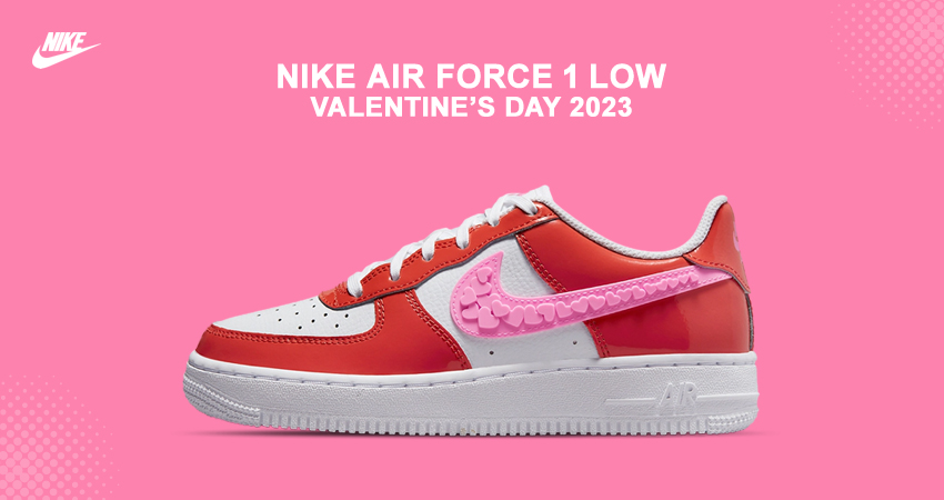 Nike Air Force 1 Is All Hearts For Its Valentines Day 2023 Exclusive featured image