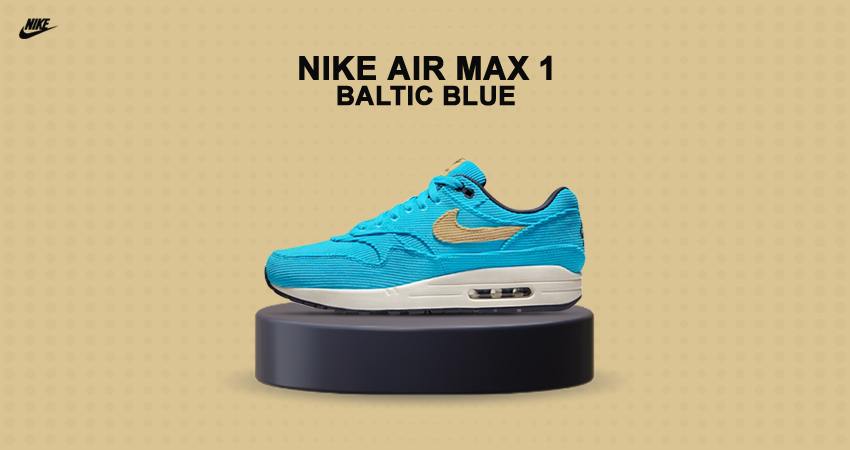 Add a Pop of "Baltic Blue" to Your Shoe Collection with Nike's Air Max 1 Premium Corduroy Sneakers