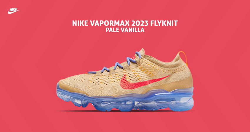 Nike Unveils "Pale Vanilla" Air Vapormax 2023 Flyknit