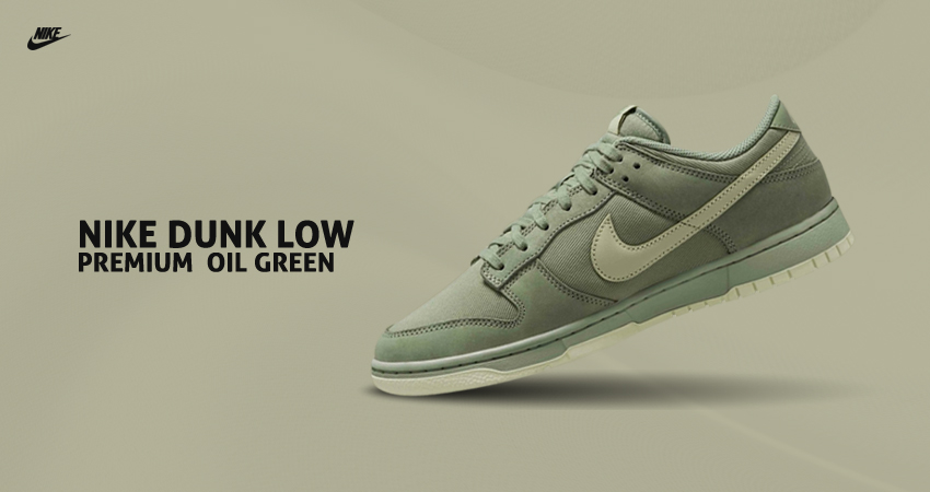 Sneaker Spotlight: Nike Dunk Low Adorns Premium Oil Green