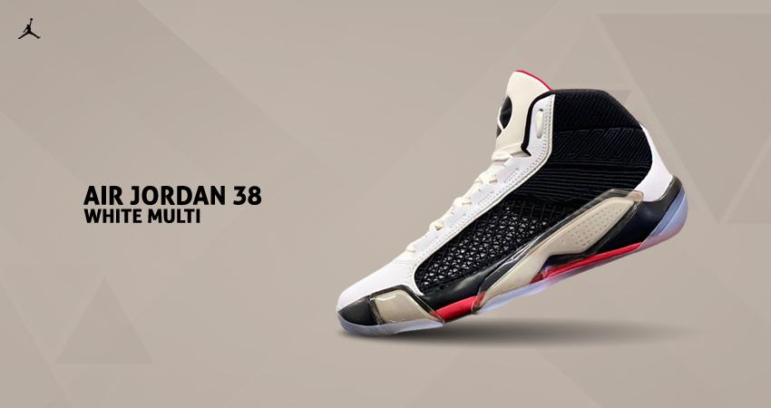 A Close Look At The Air Jordan 38: Drop Dead Gorgeous! -