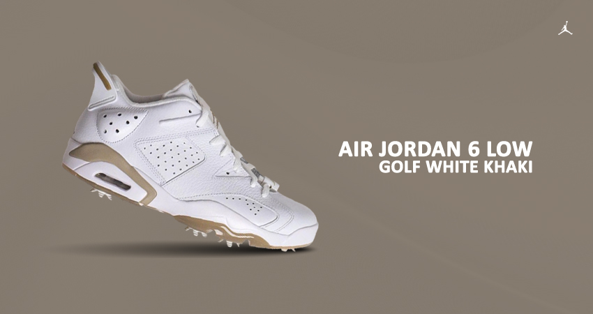 The Air Jordan 6 Low ‘White/Khaki’ Golf-Ready Drop Details