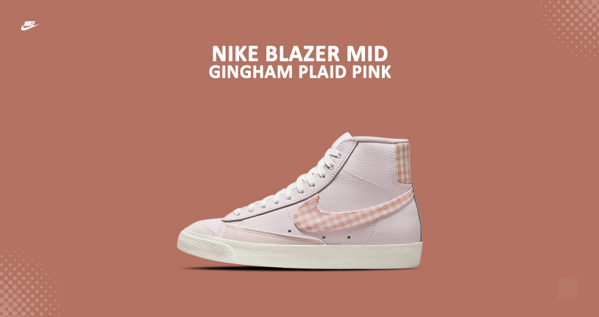 A Women-Exclusive Nike Blazer Mid ‘77 ‘Barbie Pink Plaid’ To Drop Soon