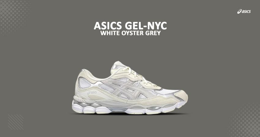 Step Up The Shoe Game With The New ASICS GEL NYC In ‘WhiteOyster Grey featured image