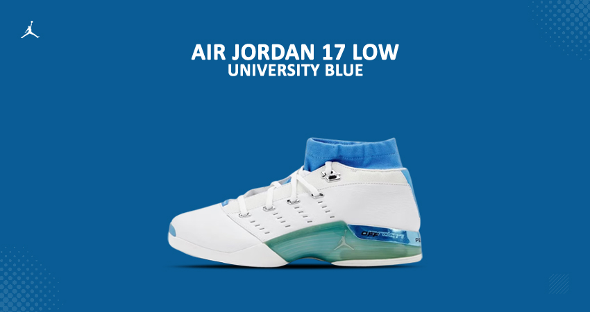 Air Jordan 17 Low ‘University Blue’ To Make A Comeback