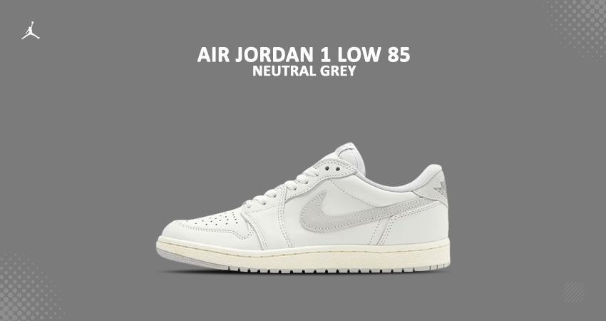 First Look at the Air Jordan 1 Low '85 “Neutral Grey”
