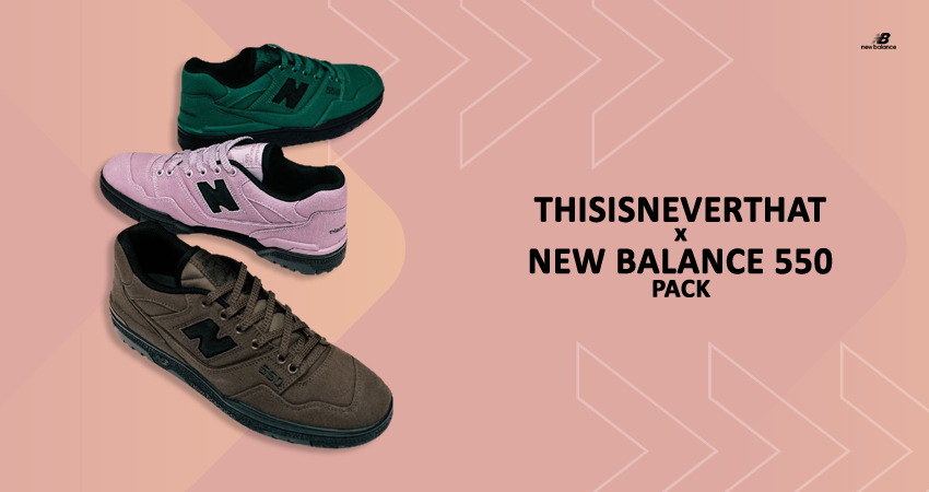 Introducing the Ultimate Collab: thisisneverthat x New Balance 550 Trio!
