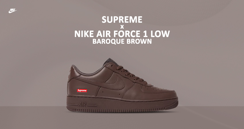 Supreme Unveils Epic Nike Air Force 1 Low "Baroque Brown" Collaboration