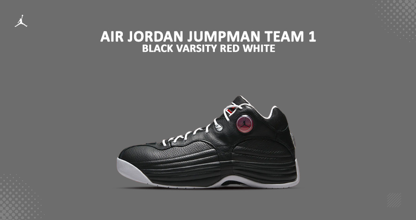 The Jordan Jumpman Team 1 Returns In Style