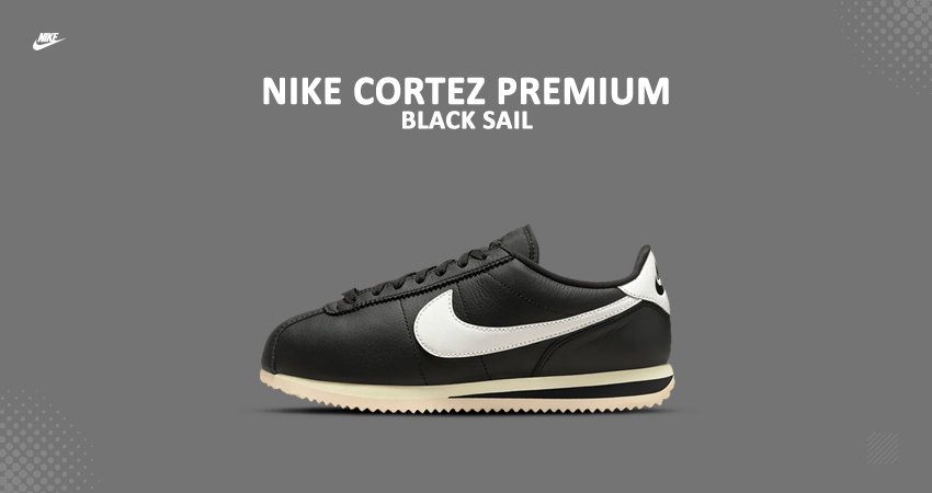 The Nike Cortez ‘72 ‘Black/Coconut Milk’ Is An Ultimate Sneakerheads Dream