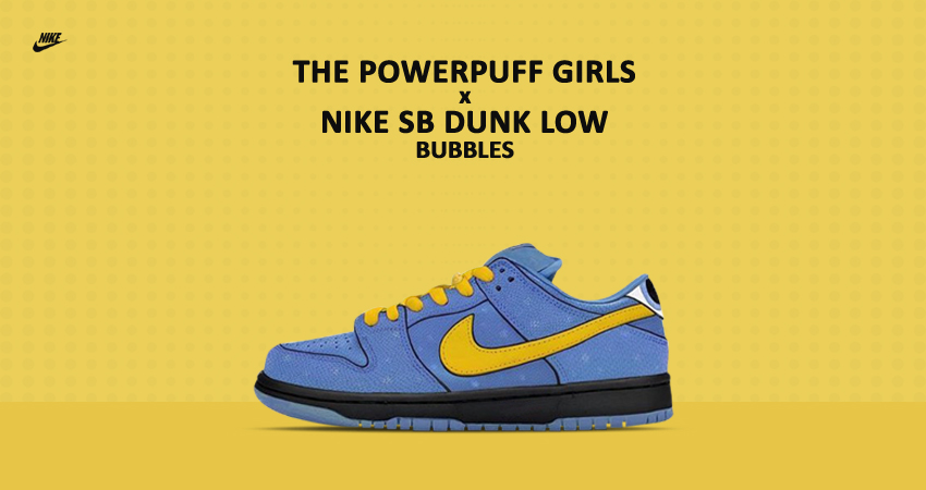 A Closer Look At The Powerpuff Girls x Nike SB Dunk Low ‘Bubbles’