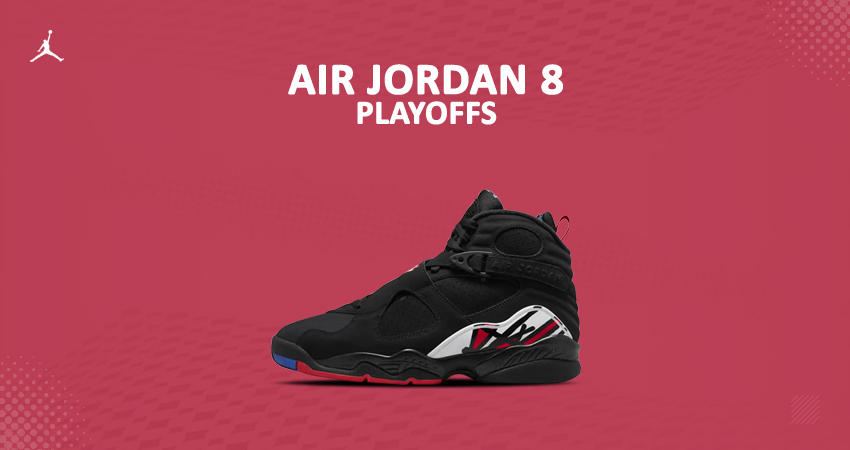 Air Jordan 8 ‘Playoffs’ Officially Resturns To Stores