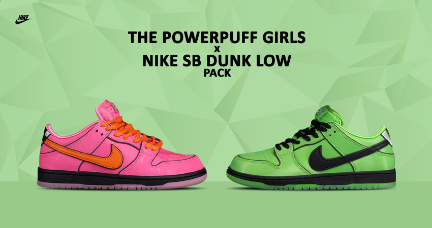Get The First Glimpse Of The Powerpuff Girls x Nike SB Dunk Low ‘Buttercup and ‘Blossom featured image
