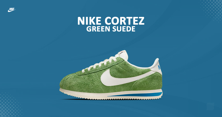 An Official Look At The Nike Cortez ‘Green Suede’