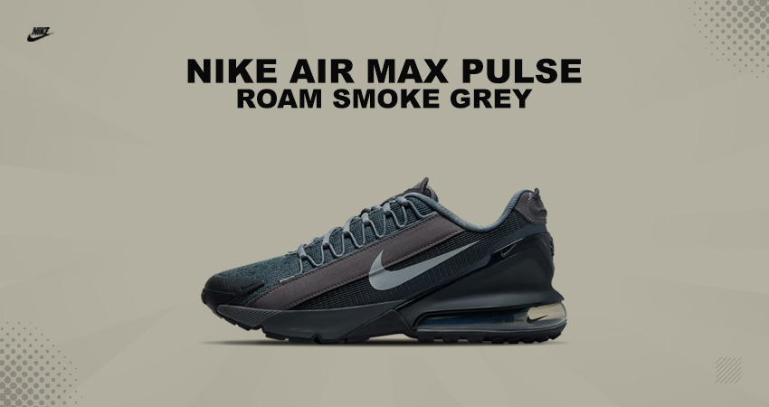Nike Air Max Pulse Roam Steals The Show In 'Dark Grey Smoke'