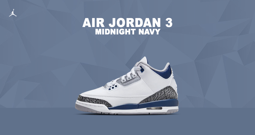 Air Jordan 3 ‘Midnight Navy’ Makes A Classic Entry