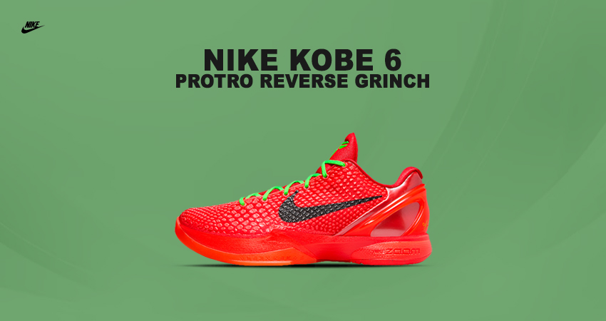 Nike Zoom Kobe 6 Kobe Protro 'Reverse Grinch' - December Exclusive Drop!