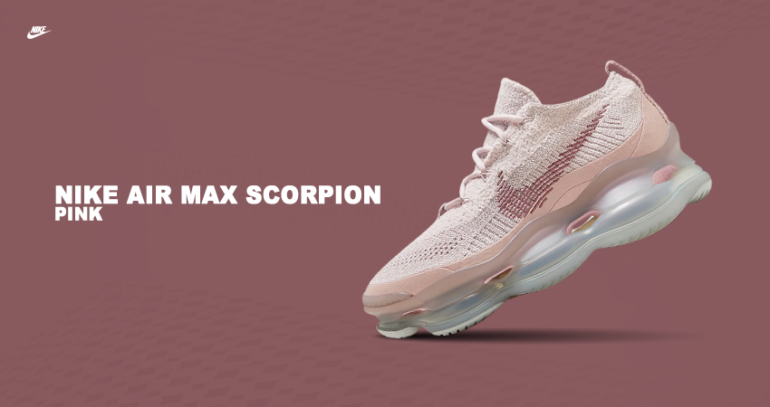 Nike’s Air Max Scorpion Sports A Sweet Pink