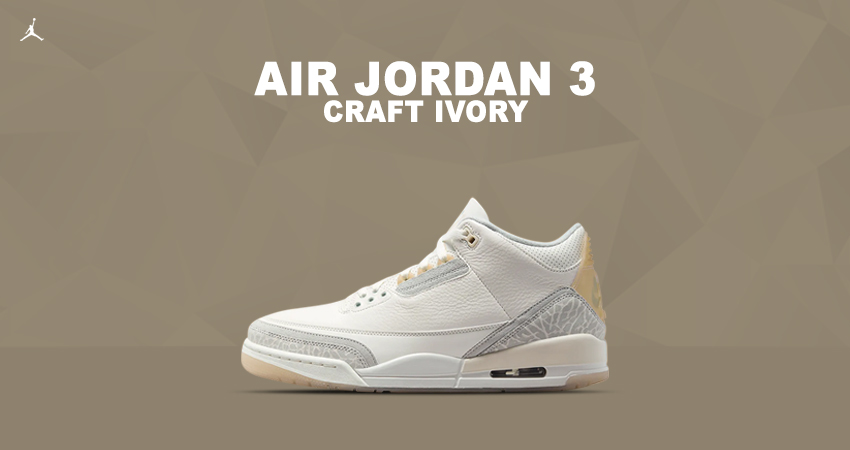 Snag Your Air Jordan 3 Craft Ivory Now featured image
