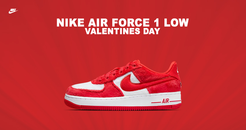 New Arrival: Nike Air Force 1 ‘Valentine's Day’ is here!