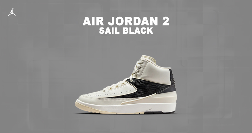 The Air Jordan 2 ‘Sail Is Every Womens Sneaker Delight featured image