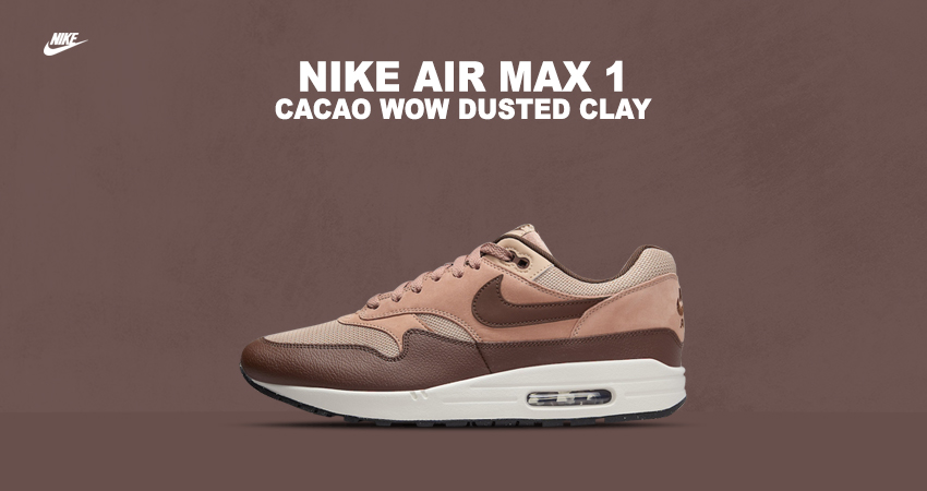 A Closer Look at the Nike Air Max 1 "Cacao Wow/Dusted Clay"