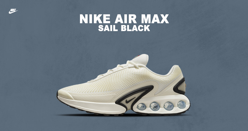 Nike's Air Max Dn 'Sail' Ready to Sail Away