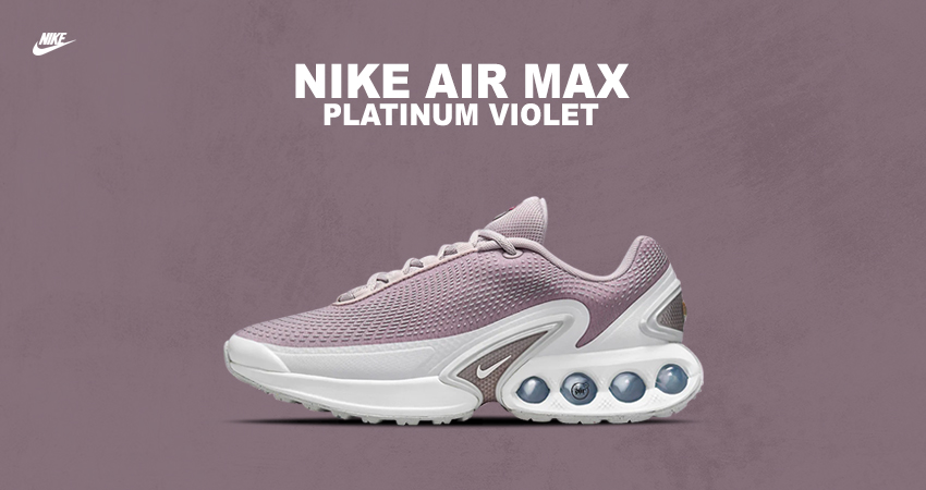 The Nike Air Max Dn 'Platinum Violet' Releasing Soon